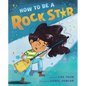 How to Be a Rock Star - Hardcover