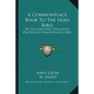 A Commonplace Book To The Holy Bible: Or The Scriptures' Sufficiency Practically Demonstrated (1828) - Paperback