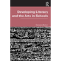 Developing Literacy and the Arts in Schools - Paperback