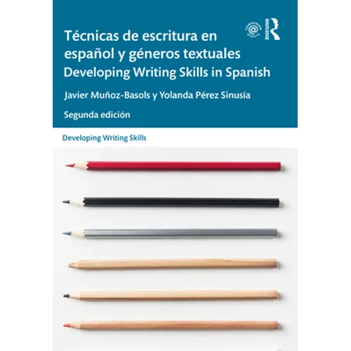 Técnicas de Escritura En Español Y Géneros Textuales / Developing Writing Skills in Spanish - Paperback