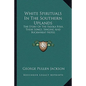 White Spirituals in the Southern Uplands: The Story of the Fasola Folk, Their Songs, Singing and Buckwheat Notes - Paperback