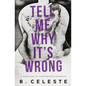 Tell Me Why It's Wrong - Paperback