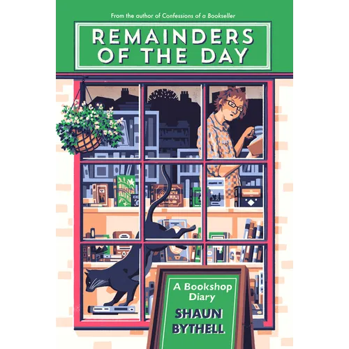 Remainders of the Day: A Bookshop Diary - Paperback