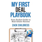 My First Deal Playbook: Your Pocket Guide to Real Estate Success - Paperback