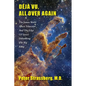 Déjà Vu, All Over Again: The James Webb Space Telescope and The Edge of Space: Debunking the Big Bang - Paperback