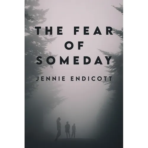The Fear of Someday - Paperback
