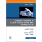 Current Concepts in Flexor Tendon Repair and Rehabilitation, an Issue of Hand Clinics: Volume 39-2 - Hardcover