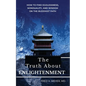 The Truth about Enlightenment: How to Find Egolessness, Nonduality, and Wisdom on the Buddhist Path - Paperback