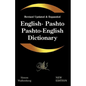 English - Pashto, Pashto - English Dictionary: A modern dictionary of the Pakhto, Pushto, Pukhto Pashtoe, Pashtu, Pushtu, Pushtoo, Pathan, or Afghan l - Paperback