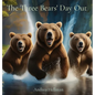 The Three Bears' Day Out - Hardcover
