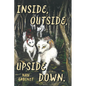 Inside, Outside, Upside Down - Hardcover