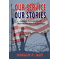 Our Service, Our Stories - Indiana Veterans Recall Their World War II Experiences - Paperback