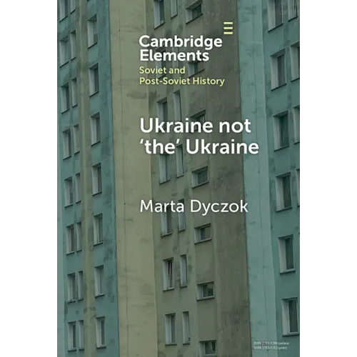 Ukraine Not 'The' Ukraine - Hardcover