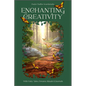 Enchanting Creativity: How Fairy Tales, Dreams, Rituals & Journaling Can Awaken Your Creative Self - Hardcover