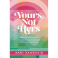 Yours, Not Hers: 40 Devotions to Stop Comparisons and Love Your Life - Hardcover