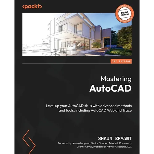 Mastering AutoCAD: Level up your AutoCAD skills with advanced methods and tools, including AutoCAD Web and Trace - Paperback