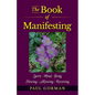 The Book of Manifesting: Spirit-Mind-Body Flowing-Allowing-Receiving - Paperback