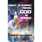 About Us Dummies Finding God in Science - Hardcover