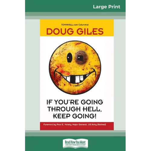 If You're Going Through Hell, Keep Going (16pt Large Print Edition) - Paperback