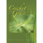 Cricket in the Grass: Memories of Chasing a Dream - Hardcover