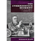 Cybernetics Moment: Or Why We Call Our Age the Information Age - Paperback
