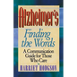 Alzheimers - Finding the Words: A Communication Guide for Those Who Care - Paperback