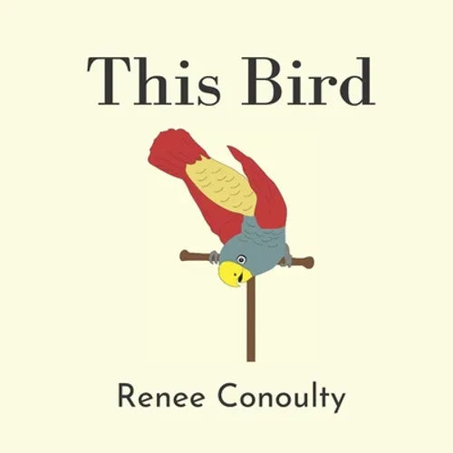 This Bird: A Rhyming Picture Book for 3-7 Year Olds - Paperback