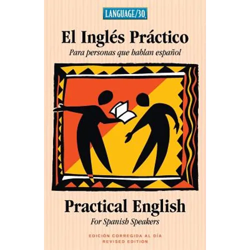 El Ingles Practico - Practical English for Spanish Speakers - Paperback