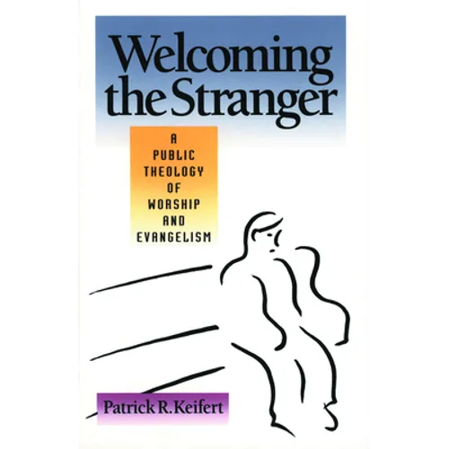 Welcoming the Stranger - Paperback