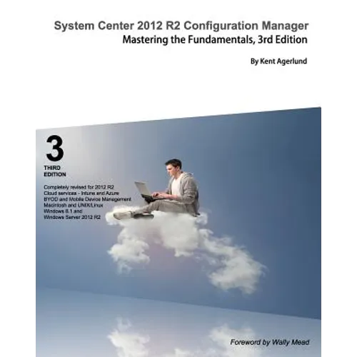 System Center 2012 R2 Configuration Manager: Mastering the Fundamentals - Paperback
