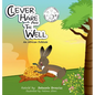 Clever Hare and the Well - Hardcover