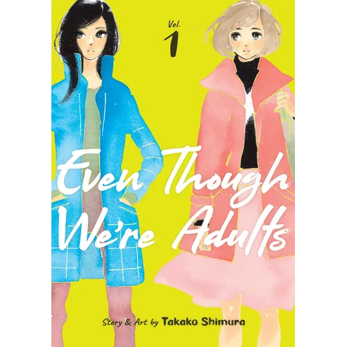 Even Though We're Adults Vol. 1 - Paperback