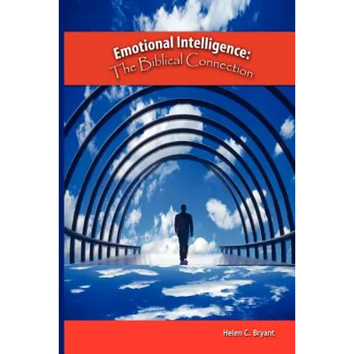 Emotional Intelligence: The Biblical Connection - Paperback