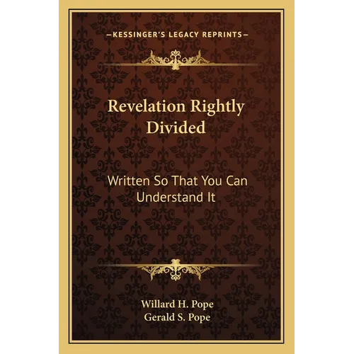 Revelation Rightly Divided: Written So That You Can Understand It - Paperback
