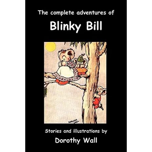 The Complete Adventures of Blinky Bill - Paperback