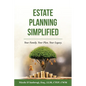 Estate Planning Simplified: Your Family. Your Plan. Your Legacy. - Paperback