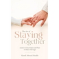 The Art of Staying Together - Lessons on Love, Respect, and Peace in Modern Marriage - Paperback