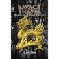 Savage Travel: Memoir of a Beach Warrior - Hardcover