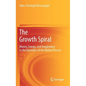 The Growth Spiral: Money, Energy, and Imagination in the Dynamics of the Market Process - Hardcover