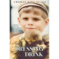 The Dressing Drink: An orphan's legacy intertwines triumph and tragedy, revealing the truth behind the glamour-sip carefully, one unforgettable page a - Paperback