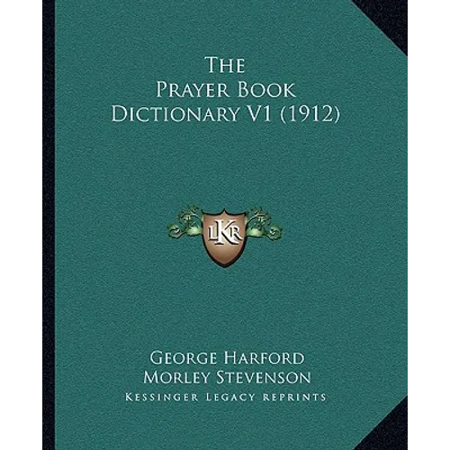 The Prayer Book Dictionary V1 (1912) - Paperback