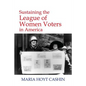 Sustaining the League of Women Voters in America - Paperback