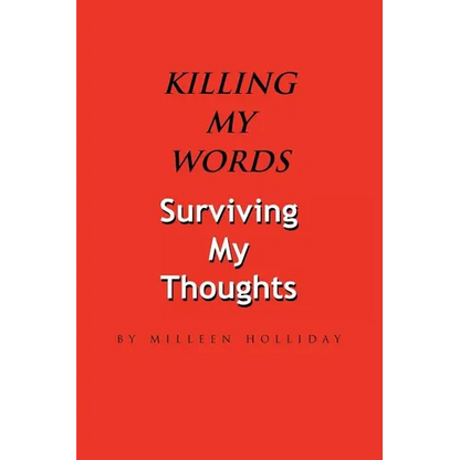 Killing My Words, Surviving My Thoughts - Paperback