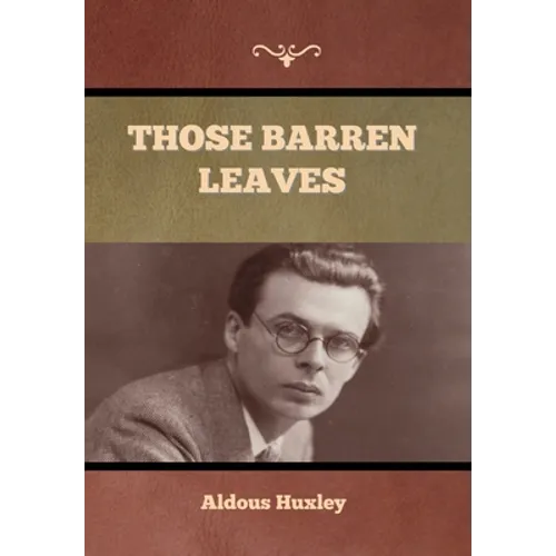 Those Barren Leaves - Hardcover