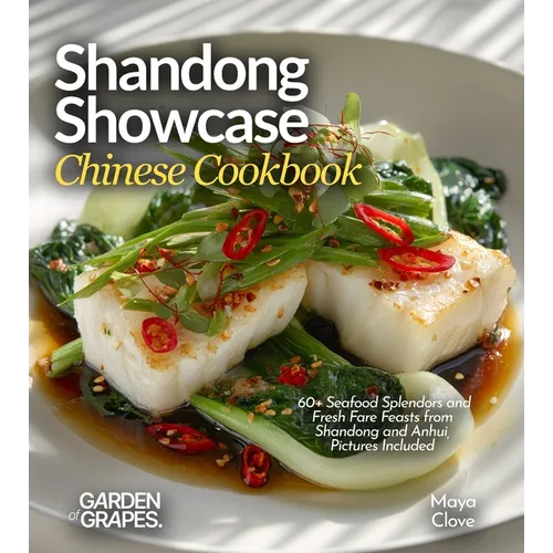 Zhejiang Zen, Chinese Cookbook: 60+ Delicate Dishes and Culinary Elegance from Zhejiang and Fujian, Pictures Included - Paperback