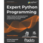Expert Python Programming - Fourth Edition: Master Python by learning the best coding practices and advanced programming concepts - Paperback