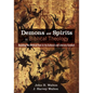 Demons and Spirits in Biblical Theology: Reading the Biblical Text in Its Cultural and Literary Context - Paperback