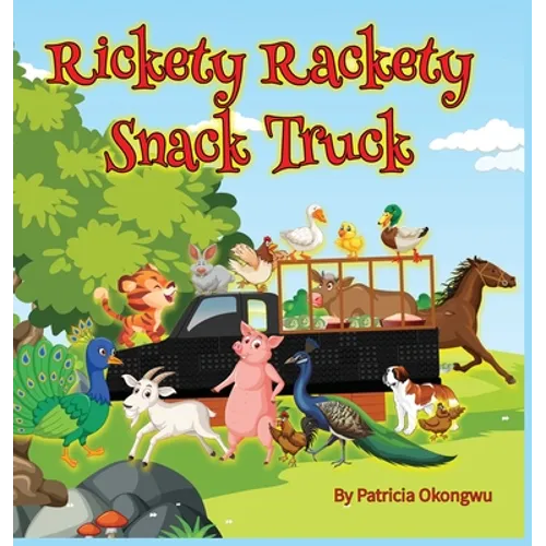 Rickety Rackety Snack Truck - Hardcover
