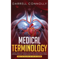 Medical Terminology: Quickly Build Your Medical Vocabulary Effective techniques for Pronouncing, Understanding & Memorizing Medical Terms ( - Hardcover