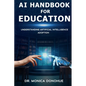 AI Handbook for Education: Understanding Artificial Intelligence Adoption - Paperback